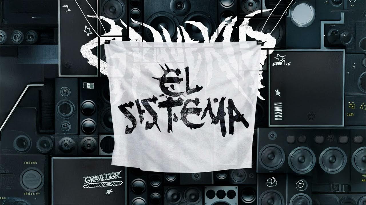 @gravedgr666 x JUNKIE KID - EL SISTEMA @gravedgr666 x JUNKIE KID - EL SISTEMA