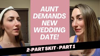 (1/2) Aunt wants bride to change her wedding date