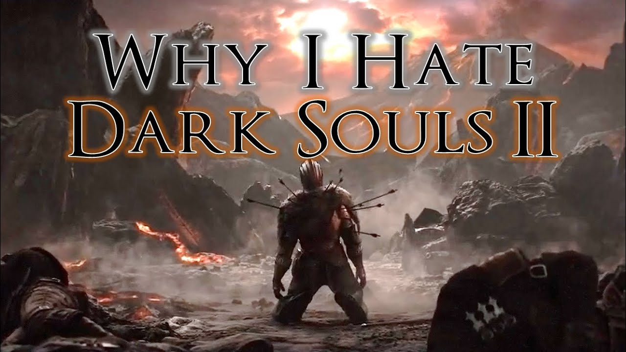 Why Is Dark Souls 2 Hated Quick Answer Barkmanoil