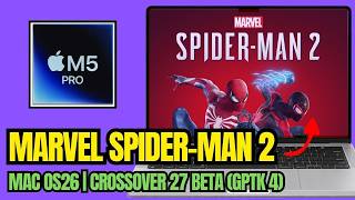 spiderman 2 — macbook m5 pro 16GPU, performance benchmark