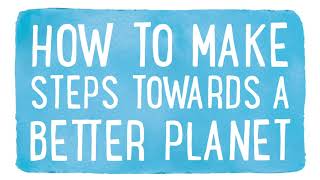 Making steps to help the planet is as easy as 1, 2, 3...