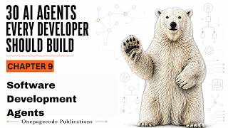 Chapter 9: Software Development Agents - Autonomous Coding & Dev Workflows