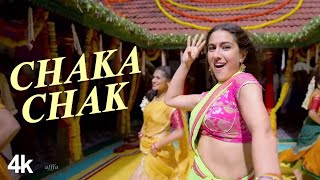 Chaka Chak | 4K Video | Sara Ali Khan | Dhanush | Shreya Ghoshal | 🎧 HD Audio