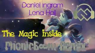 Drumstep}Daniel Ingram ft. Lena Hall - The Magic Inside (PhonicB∞m Remix)