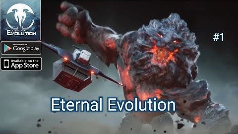 Eternal Evolution Gameplay | Android & ios | Part-1