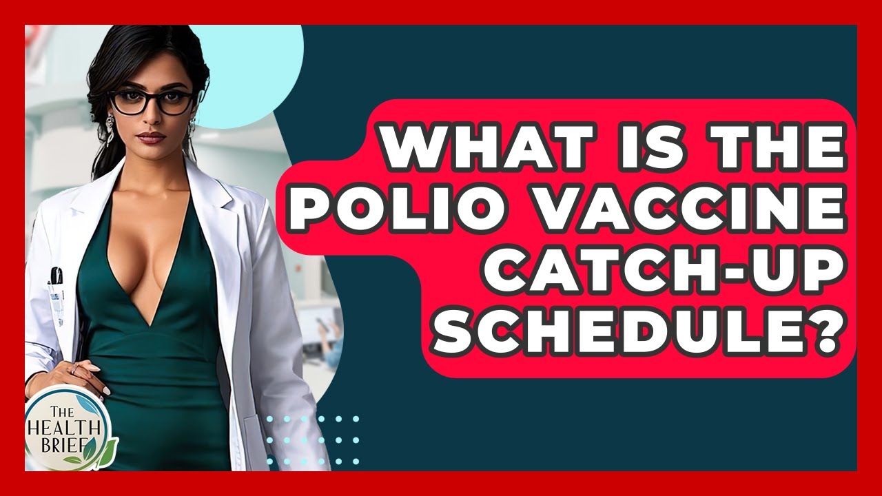 What Is The Polio Vaccine Catch-Up Schedule? - The Health Brief
