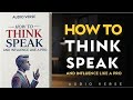 How to Think, Speak, and Influence Like a Pro | Best Audiobooks