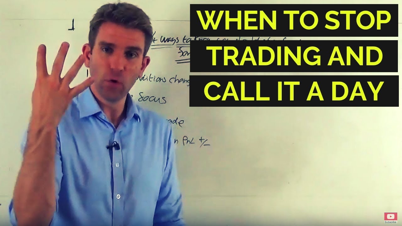 When to Stop Trading and Call it A Day ✋