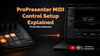 ProPresenter Tutorial: How to control ProPresenter with MIDI from other software