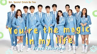 [Lyrics/Lirik] Preen Ravisrarat - You're The Magic In My Life | Ost. Secret Crush On You | Eng Sub