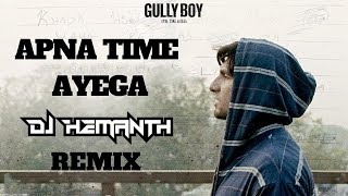 Apna Time Aayega REMIX  | Gully Boy | DJ HEMANTH REMIX |Ranveer Singh Alia Bhatt |DIVINE DubSharma