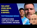TOTTENHAM NEWS & TRANSFER WINDOW UPDATE: Robertson Signs, Levy Sells? £52M Savinho, van Hecke, Frank