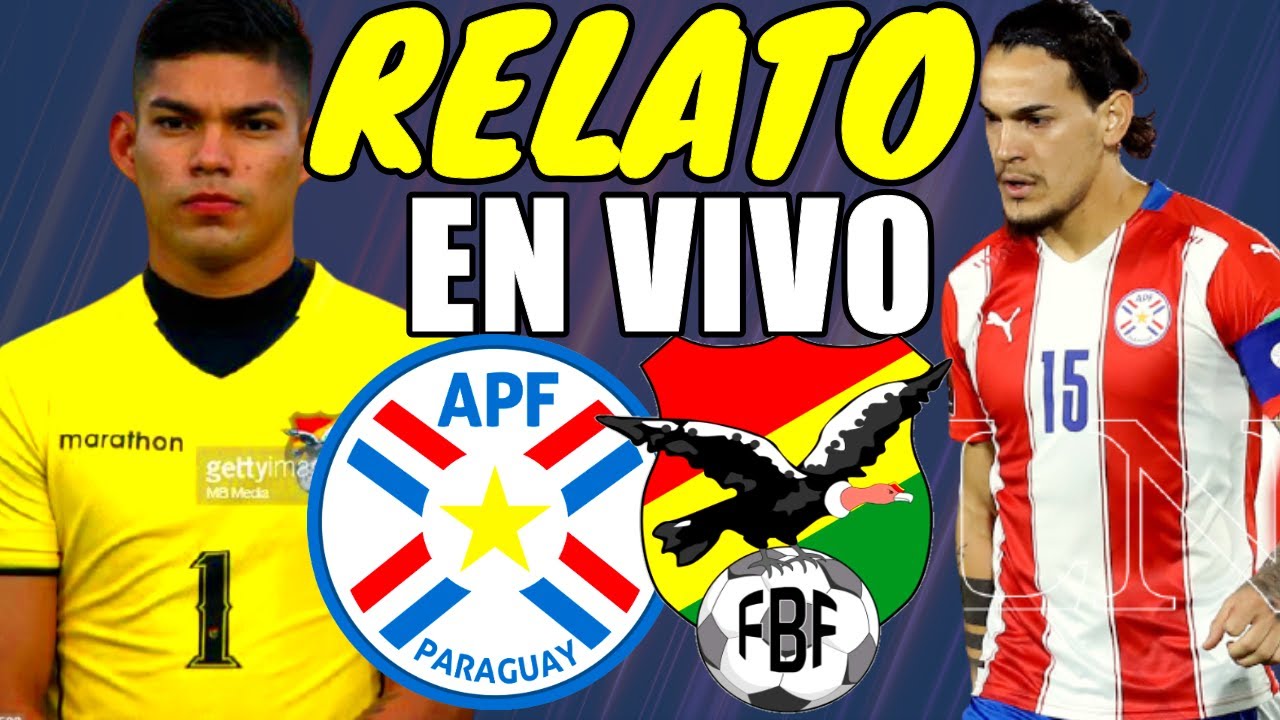 En Vivo Paraguay Vs Bolivia 2021 Copa America Relato Paraguay Bolivia Hoy Directo Youtube
