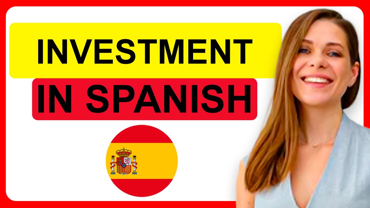 How to Say INVESTMENT in Spanish ️How to Write and Pronounce INVESTMENT