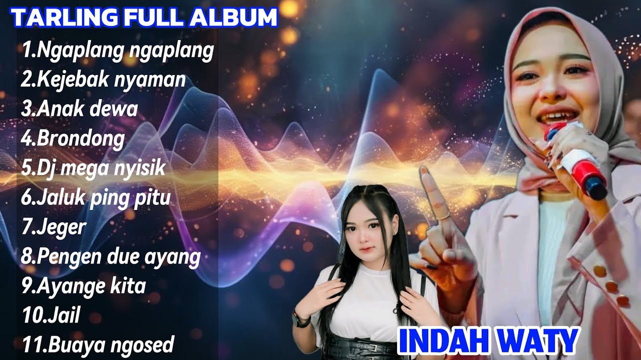 NGAPLANG NGAPLANG VOC. INDAHWATY ❗FULL ALBUM TARLING || TARLING TERPOPULER VIRAL INDAH WATY