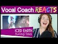 Vocal Coach reacts to Iced Earth Burning Times Live