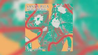 Kiriku - Santa Rita (feat. Monblume &amp; Yalisaxx) [Kurup Remix]