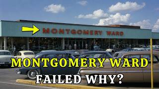 Montgomery Ward: The Biggest Retailer in America Disappeared in 5 Months. Nobody Saw It Coming