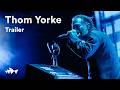 Thom Yorke Live at Sydney Opera House - Official Trailer - In Cinemas March 2026