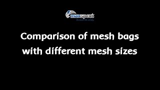 Comparison Of Mesh Bags With Different Mesh Sizes - Maxspect Mesh Media Bag