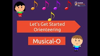 Let's Get Started Orienteering -  Musical O
