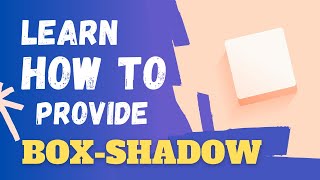 Web Designers : Learn How to provide box-shadow