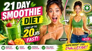 🌹✨ 21 Day Smoothie Diet Challenge: Lose Up to 15 Lbs Fast! (Full Program & Recipes) 🚀 Must Watch