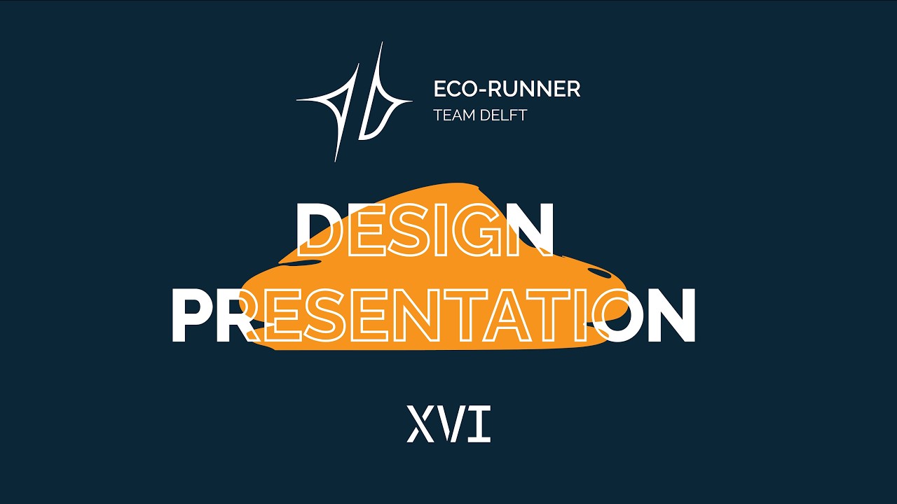 Design Presentation Eco-Runner Team Delft 2026