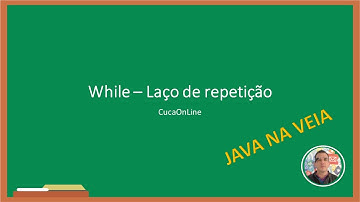 WHILE - Laço de Repetição - Linguagem de Programação JAVA