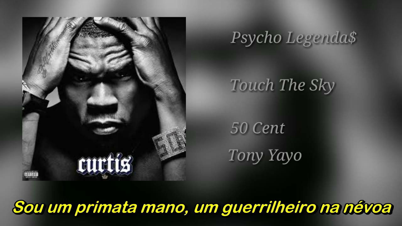 50 Cent ft Tony Yayo - Touch The Sky (Legendado)