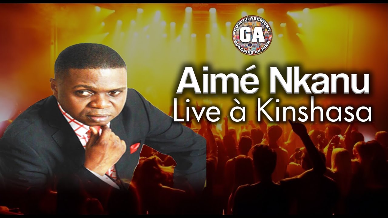 Aimé Nkanu - Live au Grand Hôtel Kinshasa | 2011 , FULL