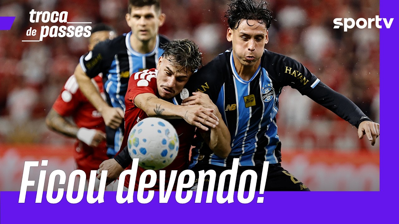 INTER E GRÊMIO FICAM NO EMPATE SEM GOLS NA PARTIDA DE IDA DAS QUARTAS | TROCA DE PASSES | sportv