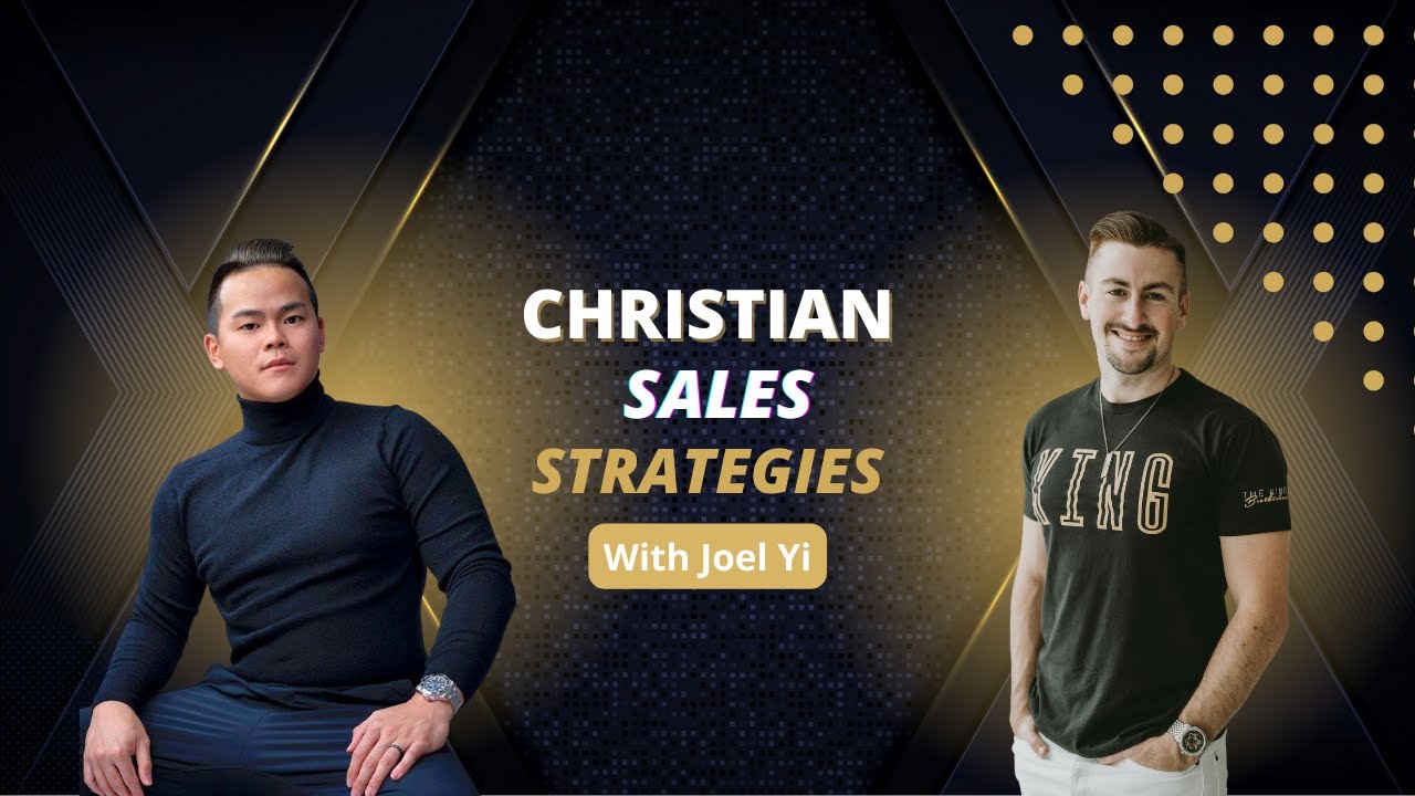Christian Sales Strategies with Joel Yi