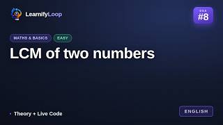 #8 · LCM of two numbers — Animation + Code Walkthrough | DSA for Beginners