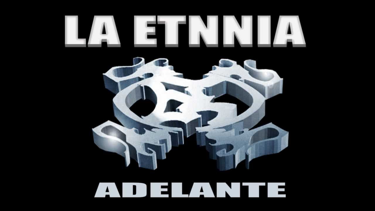 Watch LA ETNNIA ADELANTE on YouTube Watch LA ETNNIA ADELANTE on YouTube
