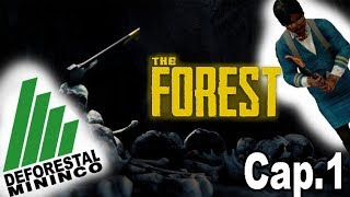 Deforestal Mininco Cap.1  / The Forest / Yopgamer