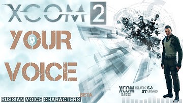 XCOM 2 - проект  "Ваши голоса" [DEMO]