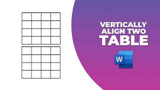 How to vertically align two table in Word