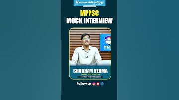 Want to Crack MPPSC? Watch Shubham Verma