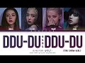 BLACKPINK DDU DU DDU DU The Show Ver Color Coded Lyrics 가사 Eng Rom Han 