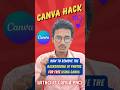 How To Remove Background Of Photos For FREE Using Canva? #canvahacks #itsmeravindra #canvatutorial
