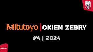 PSSFA | Mitutoyo Okiem Zebry | 4/2024