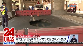 Butas na halos 10 talampakan ang lalim at puno ng tubig, nabuo sa gitna ng kalsada | 24 Oras Weekend