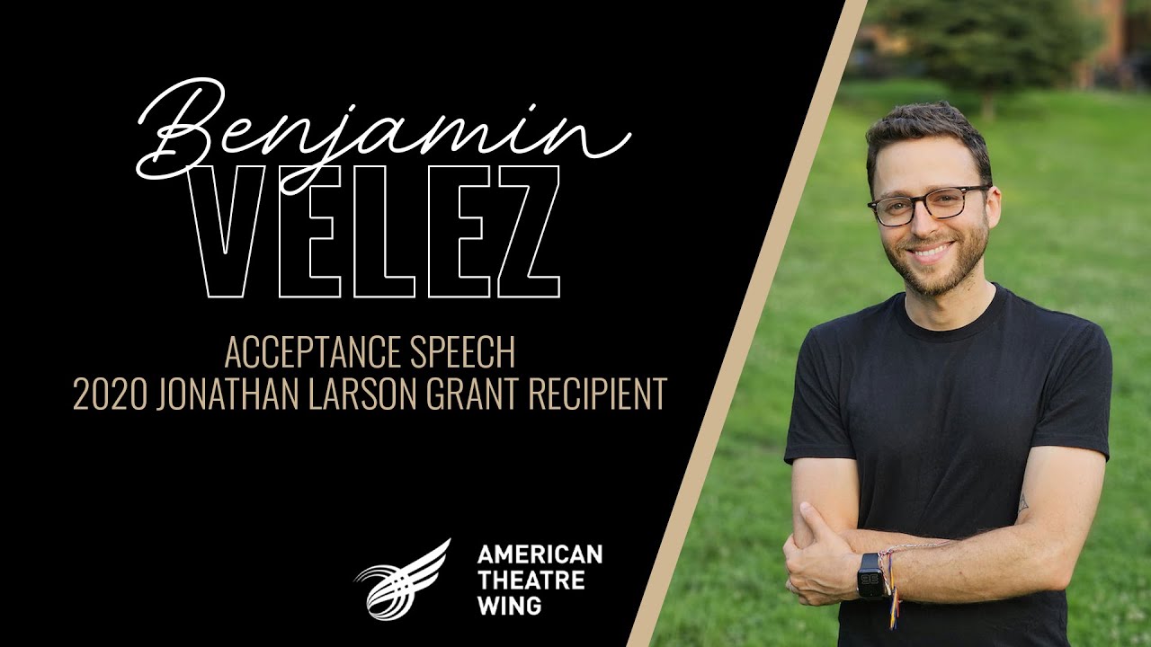 Benjamin Velez Acceptance Speech | 2020 Jonathan Larson Grant Recipient