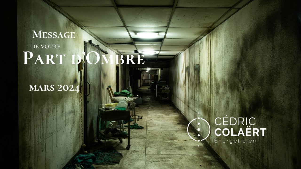 Le message de votre Part d'Ombre - mars 2024 - YouTube