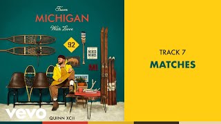 Watch Quinn Xcii Matches video