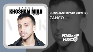 Zanco - Khosham Miyad (Remix) - ریمیکس آهنگ خوشم میاد از زانکو