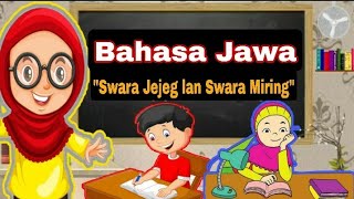 BAHASA JAWA swara jejeg lan swara miring Kelas 2