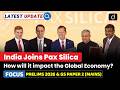 India Joins Pax Silica | What Is Its Global Significance? | Latest Update | Drishti IAS English