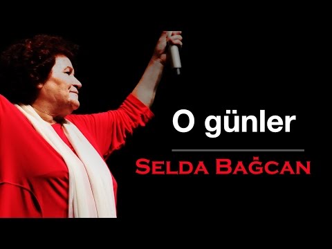 Selda Bağcan - O Günler